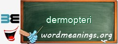 WordMeaning blackboard for dermopteri
